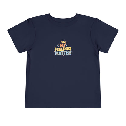 My Feelings Matter Toddler Shirt | Emotional Wellness Affirmation Kids Graphic Tee