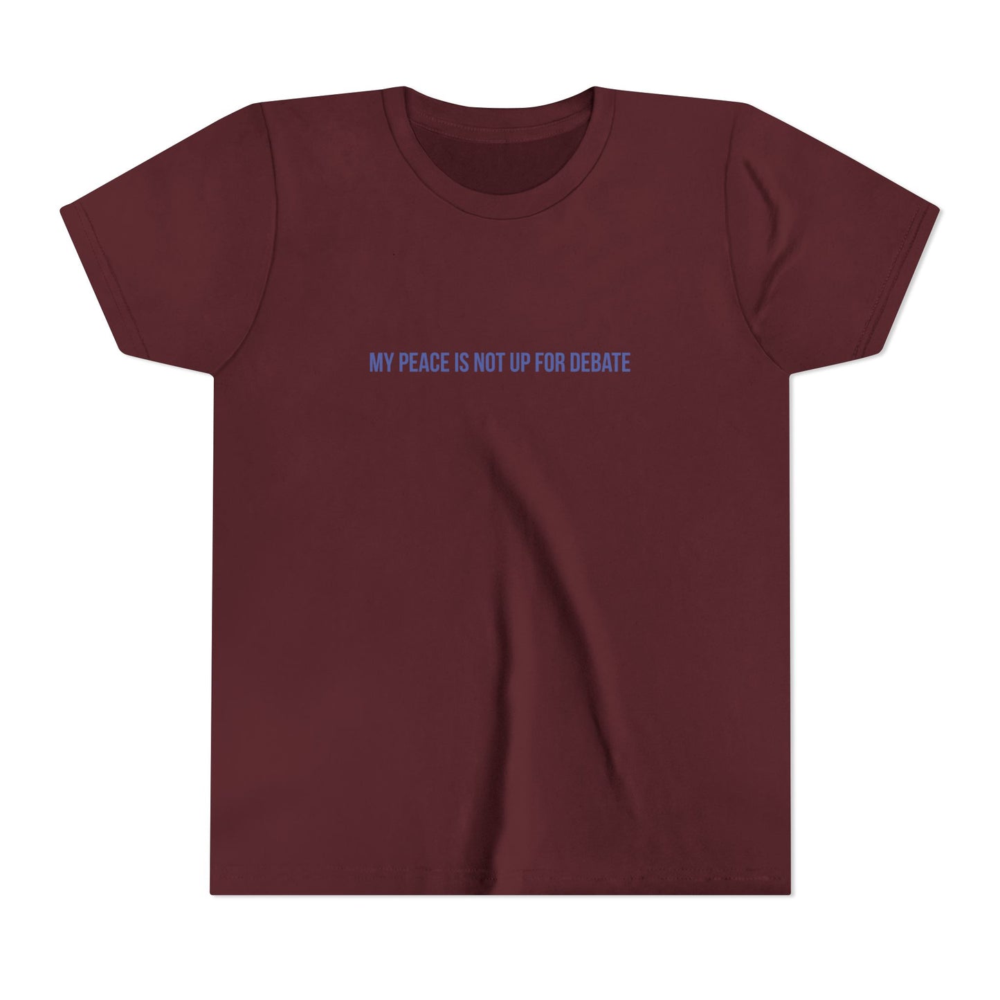 My Peace Is Not Up For Debate Youth Tee – Uplifted By Design
