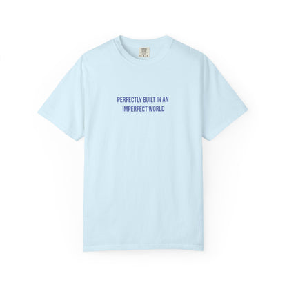 Perfectly Built in an Imperfect World" Mental Health Awareness Tee