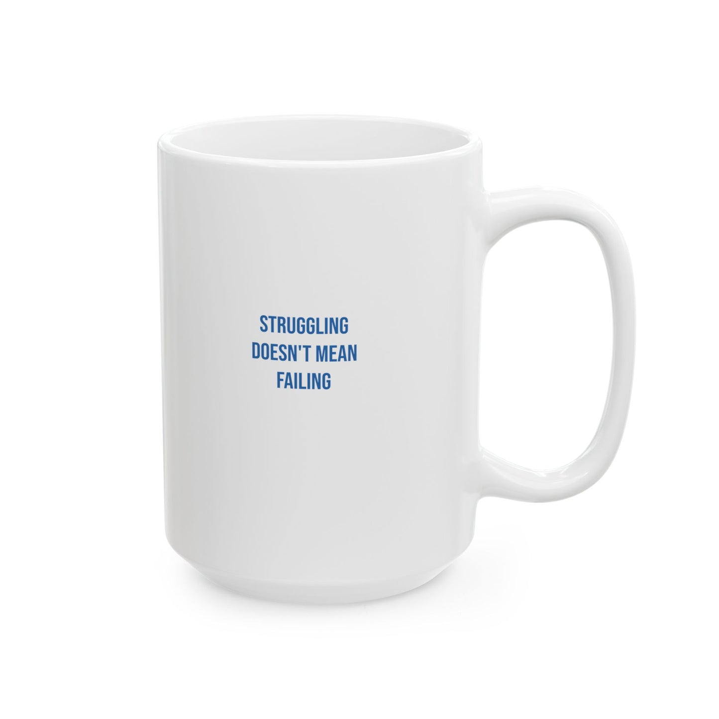 Struggling Doesn't Mean Failing Empowerment Mug | Mental Health Coffee Cup