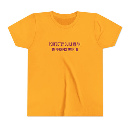 "Perfectly Built in an Imperfect World" Autism Awareness Youth Tee