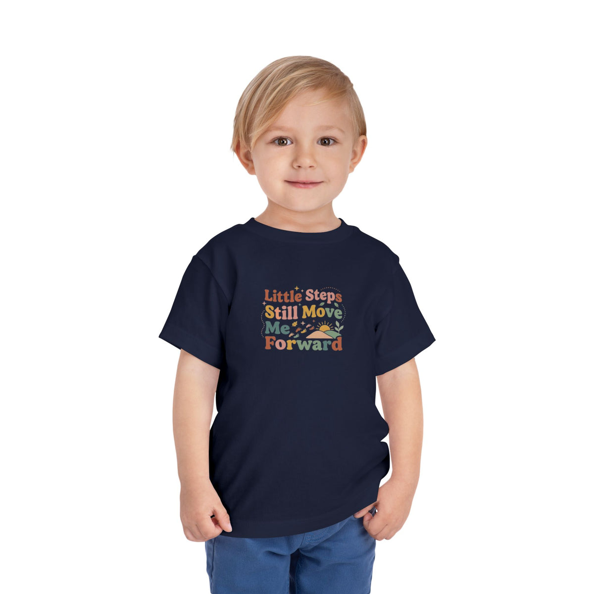 Little Steps Still Move Me Forward Toddler Shirt | Positive Growth Affirmation Kids Tee