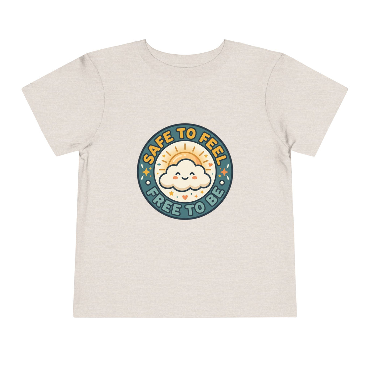 Toddler Tee — "Safe to Feel, Free to Be" Emotional Wellness | Mental Health Affirmation Kids Shirt