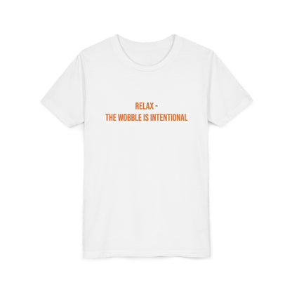 Relax The Wobble Is Intentional" Cerebral Palsy Awareness Youth Tee | Uplifted By Design