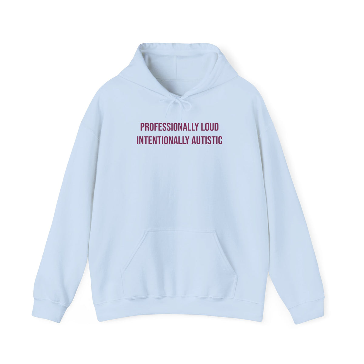 "Professionally Loud, Intentionally Autistic" Unisex Hoodie — Bold Plum Lettering | Uplifted By Design™ Autism Acceptance & Sensory Pride Hoodie