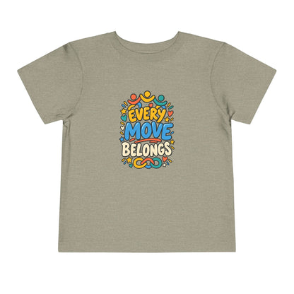 Toddler Tee — "Every Move Belongs" Inclusive Movement | Cerebral Palsy & Disability Pride Shirt