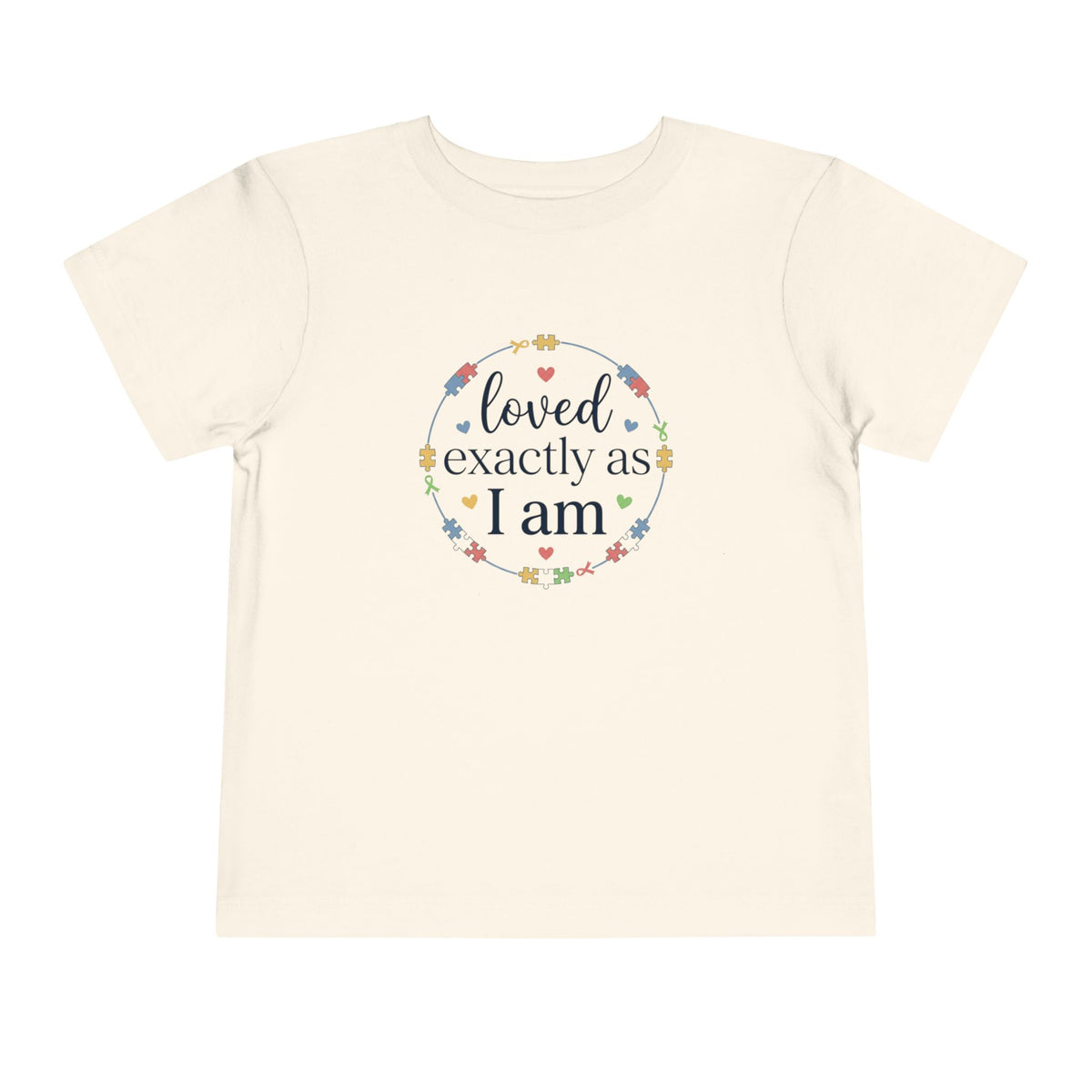 Loved Exactly As I Am Neurodiversity Toddler Tee | Autism Acceptance