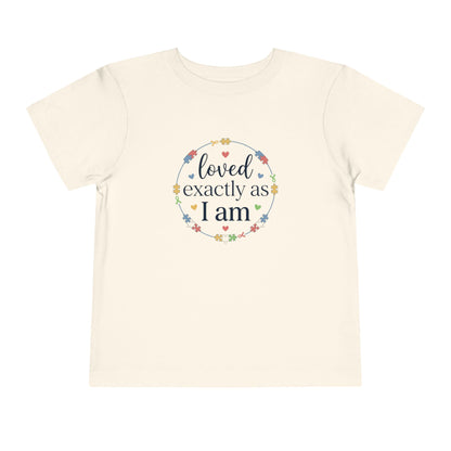 Loved Exactly As I Am Neurodiversity Toddler Tee | Autism Acceptance