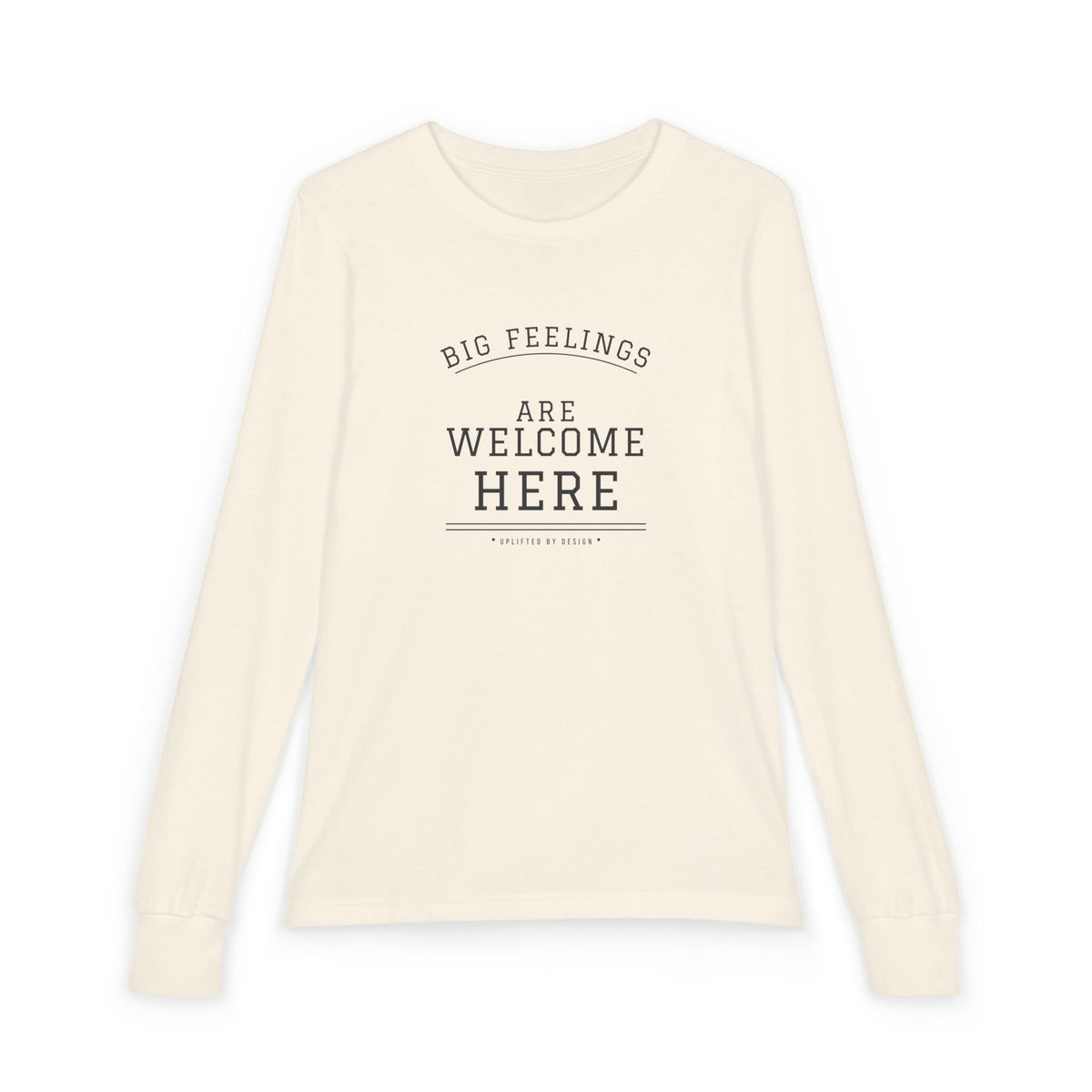 'Big Feelings Are Welcome Here' Youth Long-Sleeve Tee | Uplifted By Design™