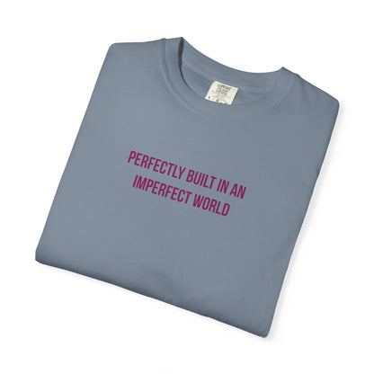 "Perfectly Built in an Imperfect World" Autism Awareness Tee