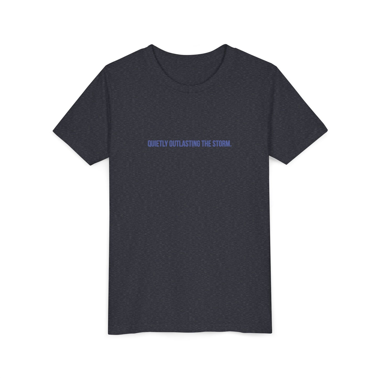 Quietly Outlasting The Storm Youth Tee – Uplifted By Design