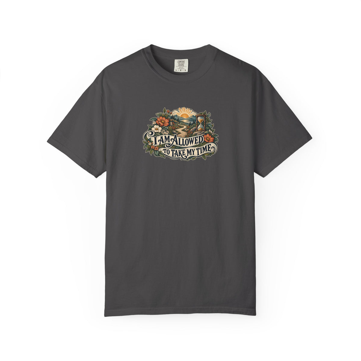"I Am Allowed to Take My Time" Illustrated Edition Unisex T-Shirt — Vintage Garden Path & Hourglass | Uplifted By Design™ Mental Health & Emotional Wellbeing Tee