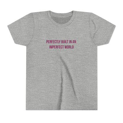 "Perfectly Built in an Imperfect World" Autism Awareness Youth Tee