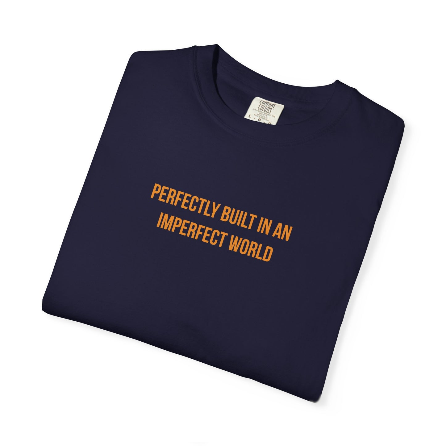 "Perfectly Built in an Imperfect World" Cerebral Palsy Awareness Tee