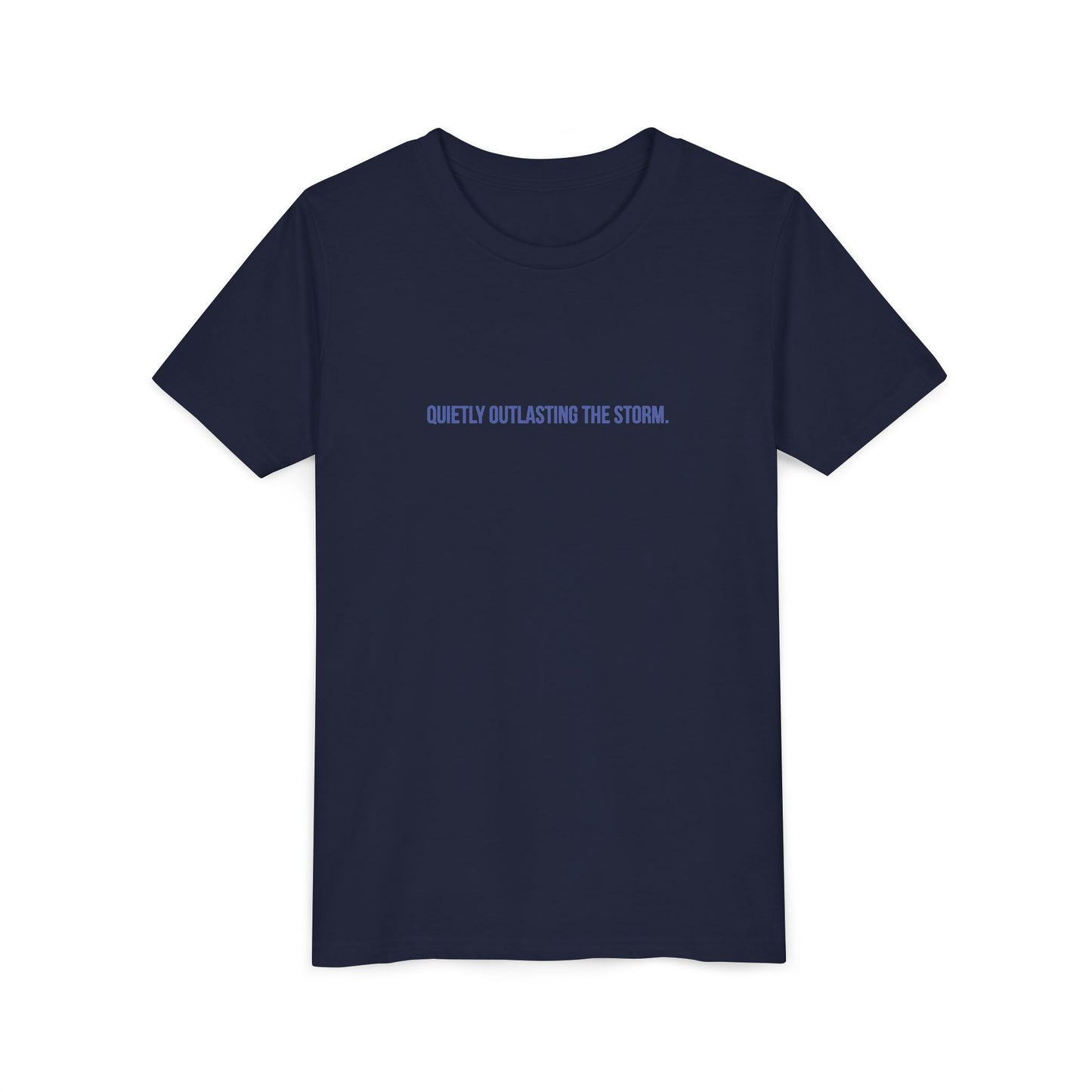Quietly Outlasting The Storm Youth Tee – Uplifted By Design