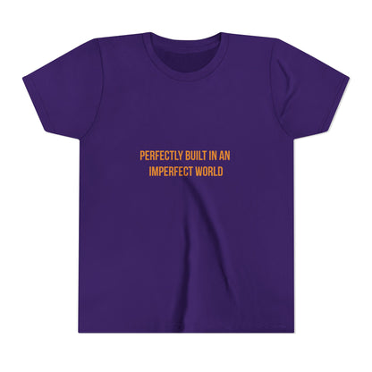 "Perfectly Built in an Imperfect World" Cerebral Palsy Awareness Youth Tee