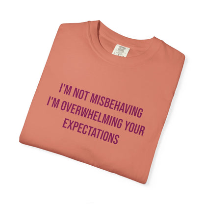 Im Not Misbehaving Im Overwhelming Your Expectations Empowerment T-shirt | Autism Awareness Streetwear Tee