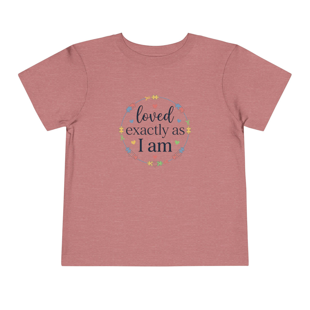 Loved Exactly As I Am Neurodiversity Toddler Tee | Autism Acceptance