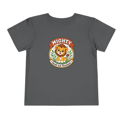 Mighty Lion Toddler Tee — "Mighty & Small but Resilient" Cute Kids T-Shirt