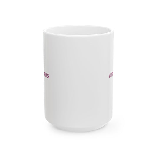 Autism Is My Superpower Empowerment Mug | Autism Awareness Coffee Cup