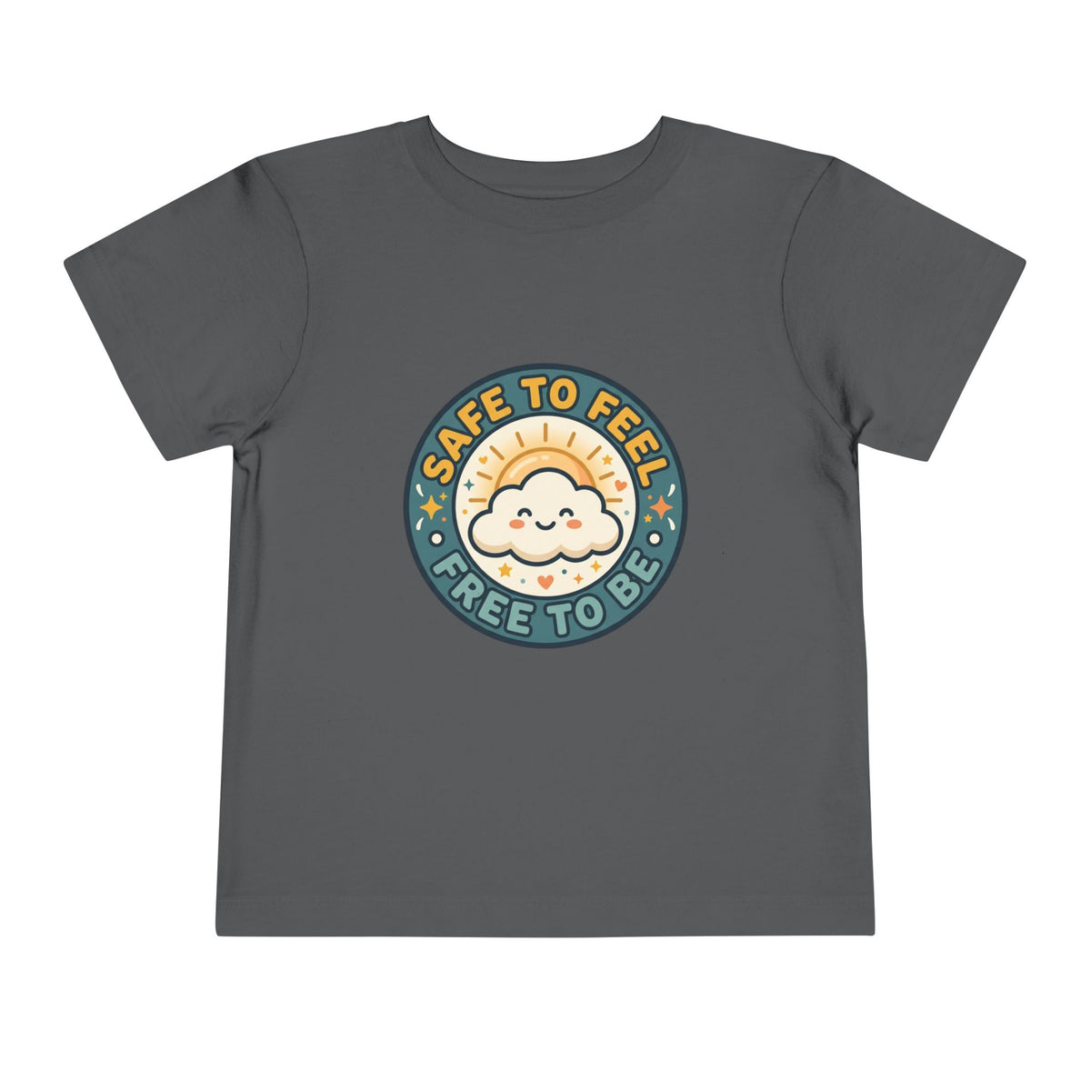 Toddler Tee — "Safe to Feel, Free to Be" Emotional Wellness | Mental Health Affirmation Kids Shirt