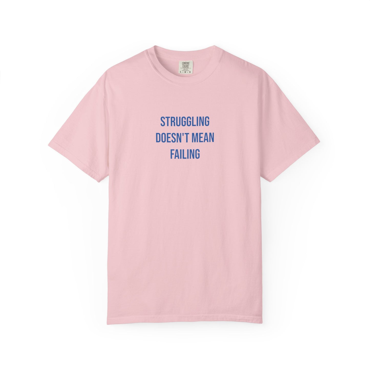 Struggling Doesnt Mean Failing T-shirt | Mental Health Tee