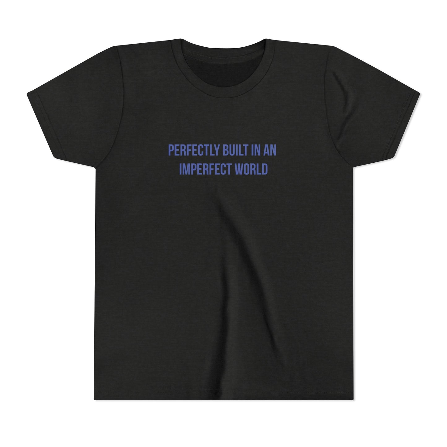 "Perfectly Built in an Imperfect World" Mental Health Awareness Youth Tee