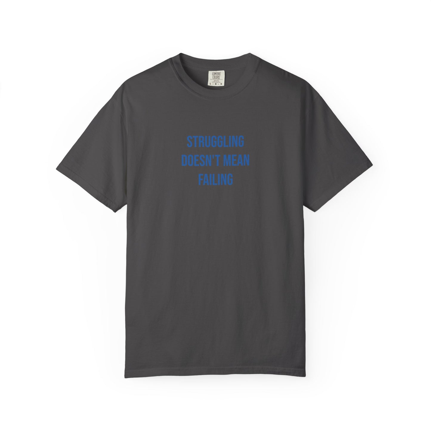 Struggling Doesnt Mean Failing T-shirt | Mental Health Tee