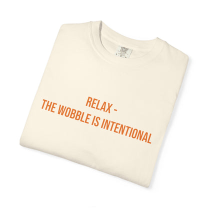 Relax The Wobble Is Intentional T-shirt | CP Awareness Tee