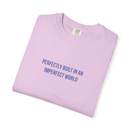Perfectly Built in an Imperfect World" Mental Health Awareness Tee