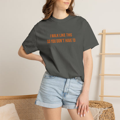 I Walk Like This So You Dont Have To T-shirt | CP Awareness Tee