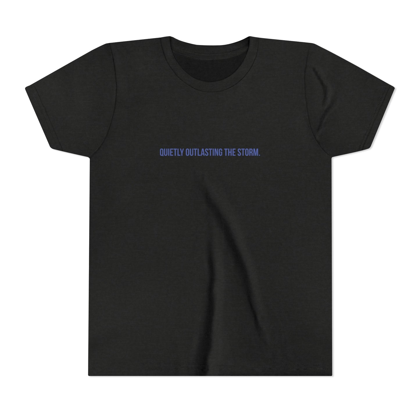 Quietly Outlasting The Storm Youth Tee – Uplifted By Design