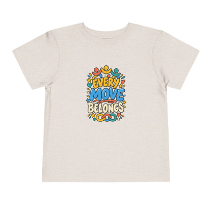 Toddler Tee — "Every Move Belongs" Inclusive Movement | Cerebral Palsy & Disability Pride Shirt