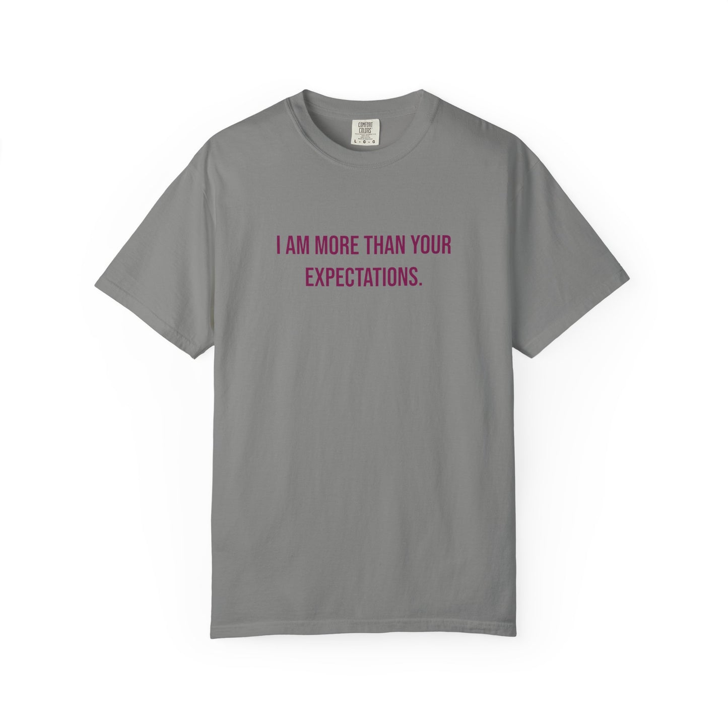 I Am More Than Your Expectations T-shirt | Awareness Tee