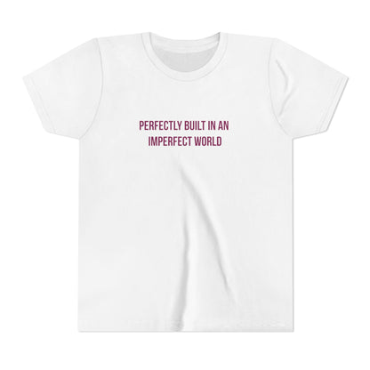 "Perfectly Built in an Imperfect World" Autism Awareness Youth Tee