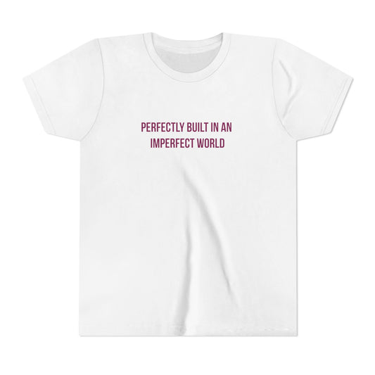 "Perfectly Built in an Imperfect World" Autism Awareness Youth Tee