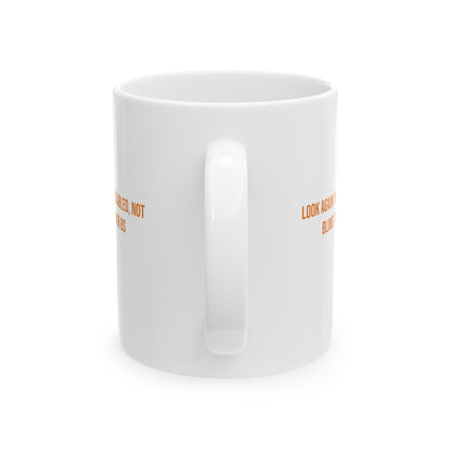 Look Again Im Disabled Not Blind To Your BS Empowerment Mug | Cerebral Palsy Advocacy Coffee Cup
