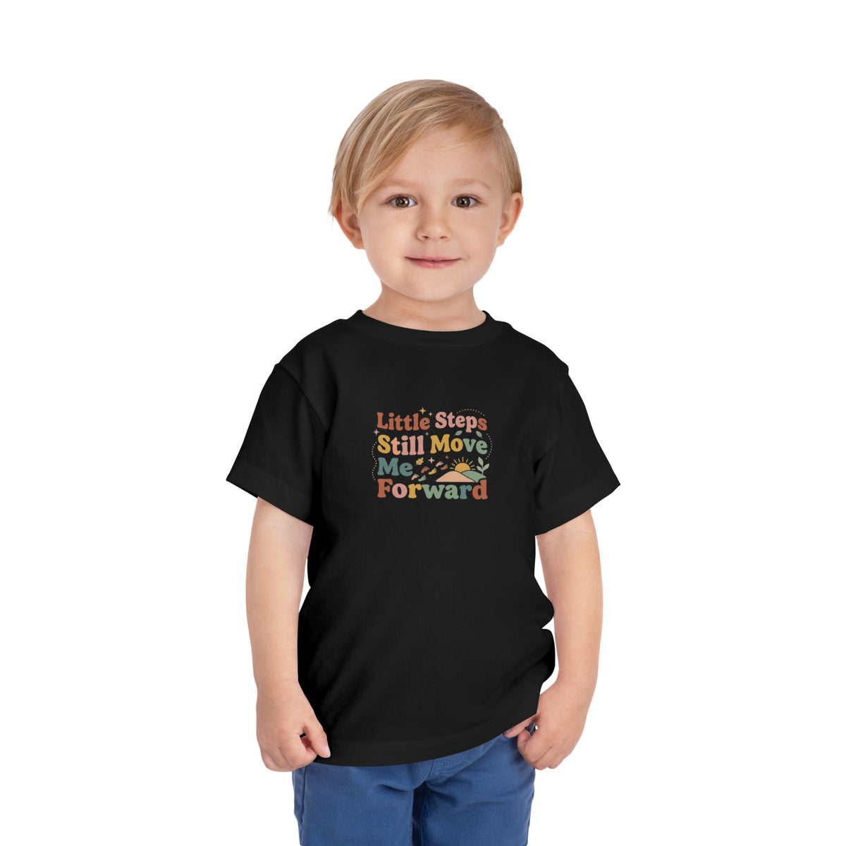 Little Steps Still Move Me Forward Toddler Shirt | Positive Growth Affirmation Kids Tee