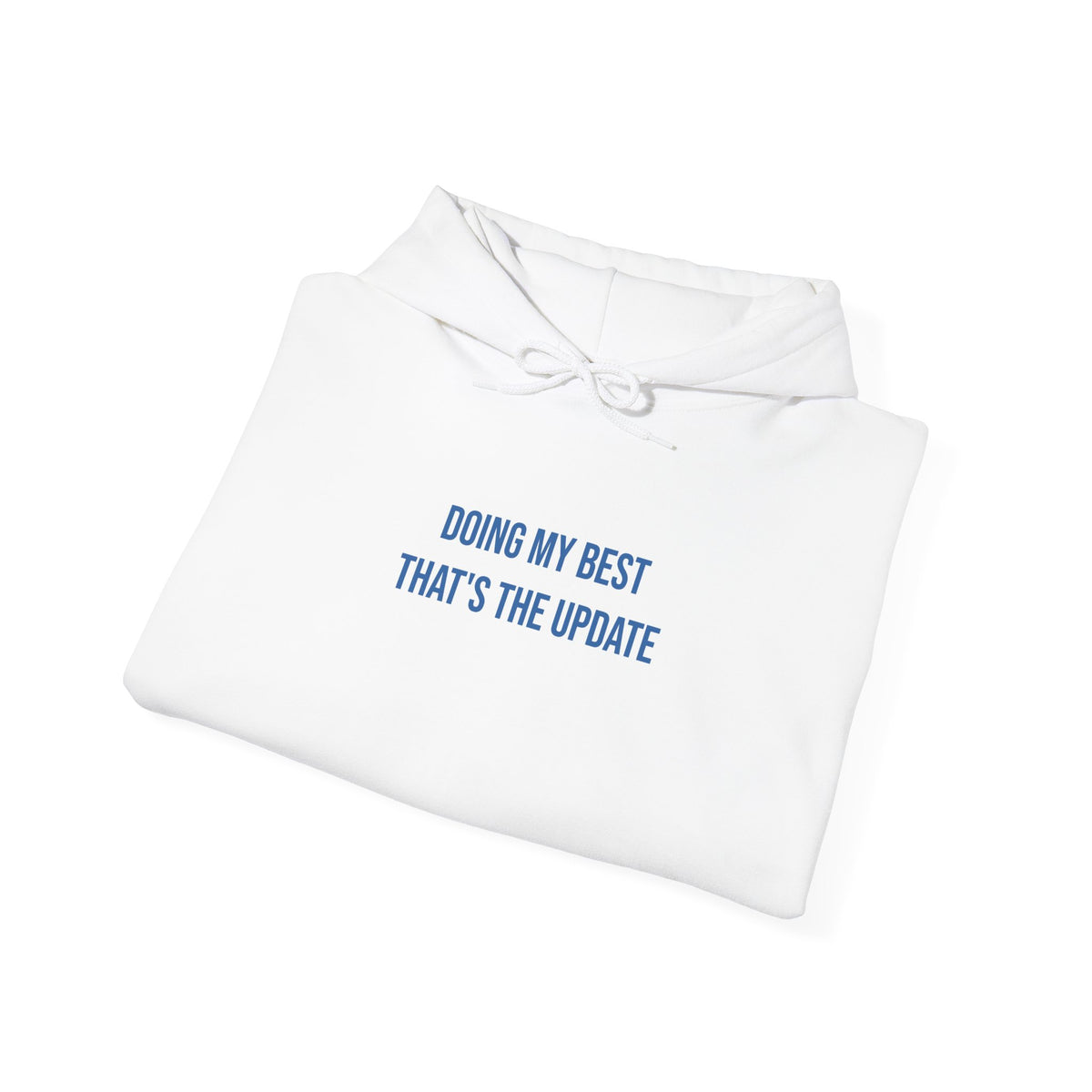 "Doing My Best — That’s the Update" Unisex Hoodie — Stacked Blue Lettering | Uplifted By Design™ Mental Health & Emotional Wellbeing Hoodie