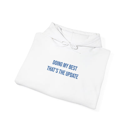 "Doing My Best — That’s the Update" Unisex Hoodie — Stacked Blue Lettering | Uplifted By Design™ Mental Health & Emotional Wellbeing Hoodie