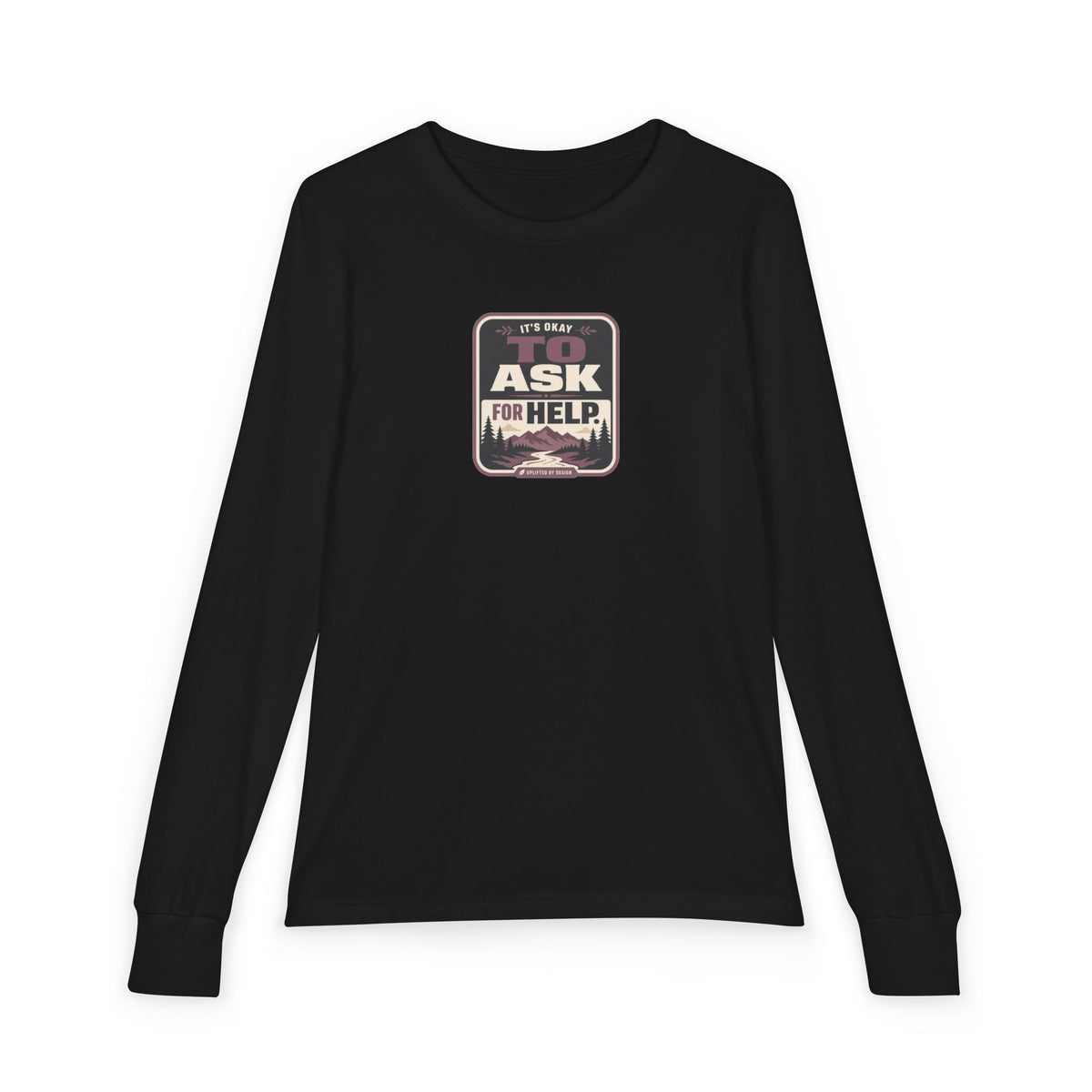 "It's Okay to Ask for Help" Youth Long Sleeve Tee — Outdoor Emblem | Uplifted By Design™ Inspirational Kids Shirt