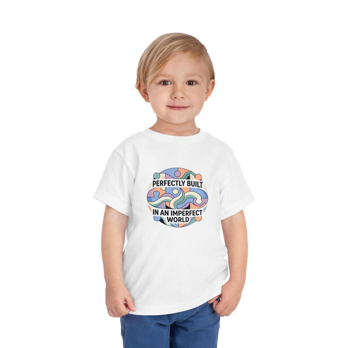 Toddler Tee — "Perfectly Built in an Imperfect World" Minimal Graphic Shirt