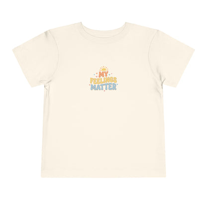 My Feelings Matter Toddler Shirt | Emotional Wellness Affirmation Kids Graphic Tee
