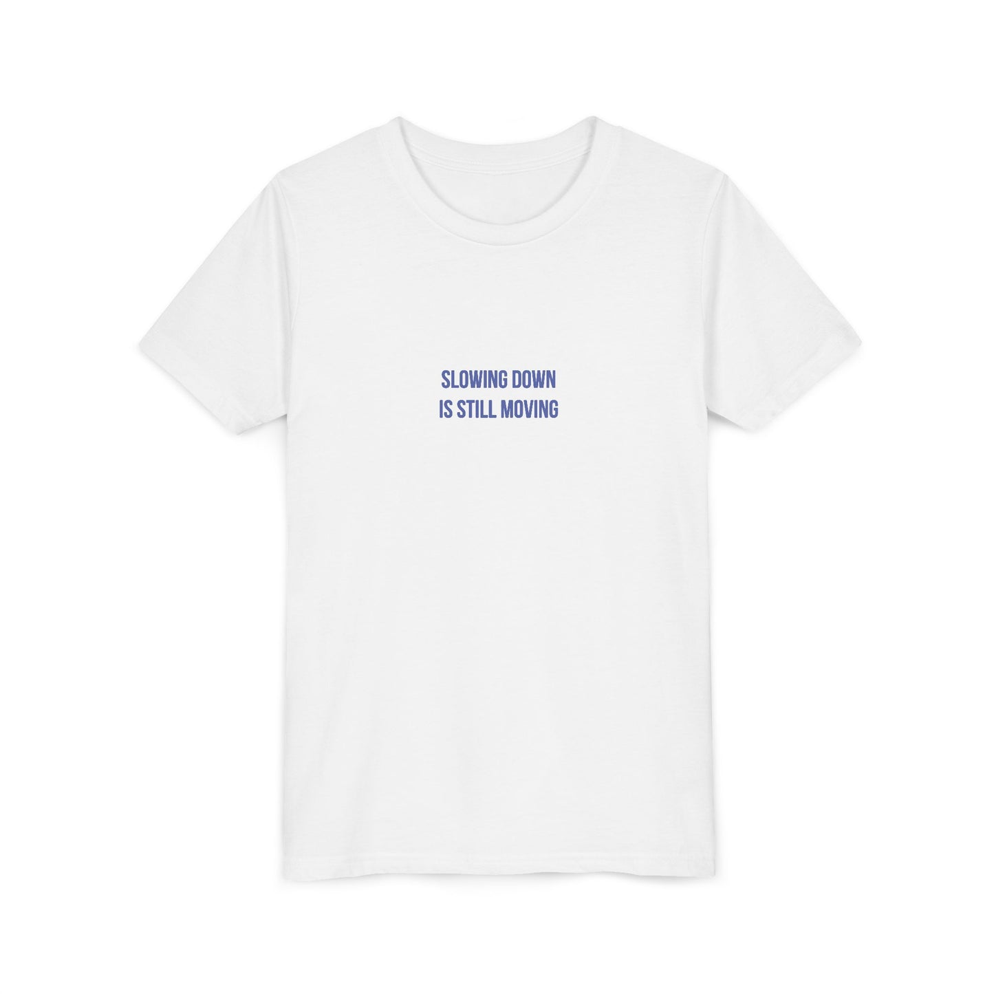 Slowing Down Youth Tee – Uplifted By Design