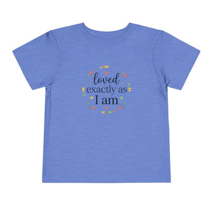 Loved Exactly As I Am Neurodiversity Toddler Tee | Autism Acceptance