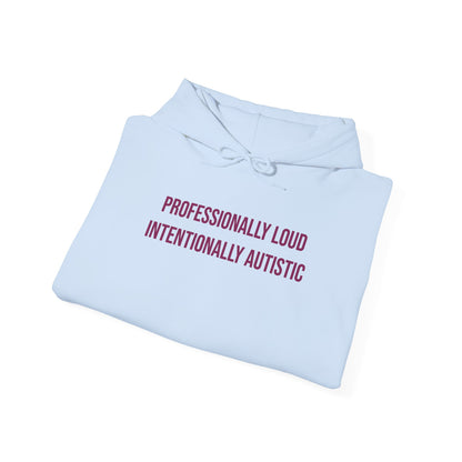 "Professionally Loud, Intentionally Autistic" Unisex Hoodie — Bold Plum Lettering | Uplifted By Design™ Autism Acceptance & Sensory Pride Hoodie