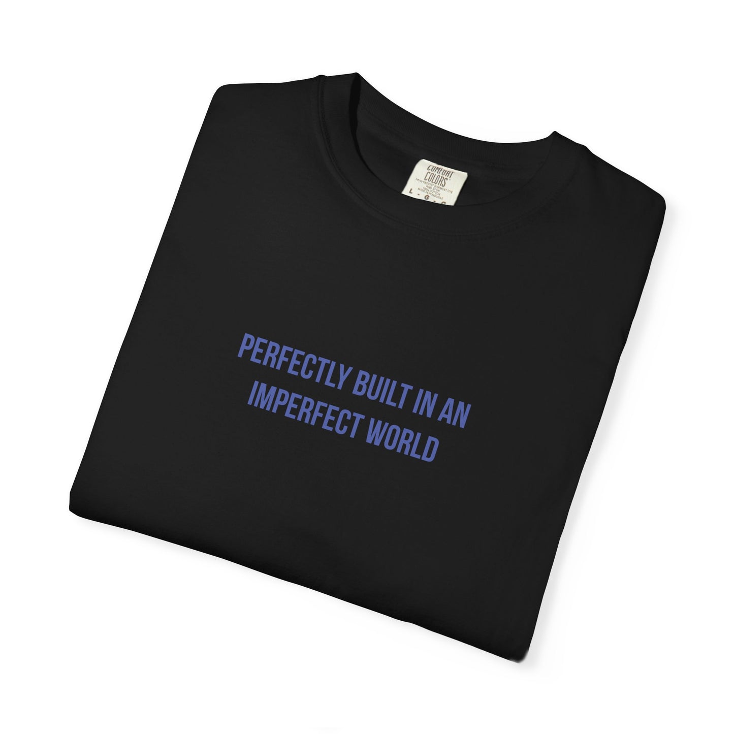 Perfectly Built in an Imperfect World" Mental Health Awareness Tee