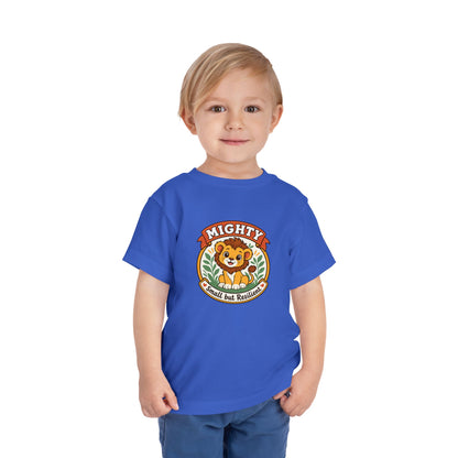 Mighty Lion Toddler Tee — "Mighty & Small but Resilient" Cute Kids T-Shirt