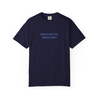 Perfectly Built in an Imperfect World" Mental Health Awareness Tee