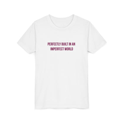 "Perfectly Built in an Imperfect World" Autism Awareness Youth Tee